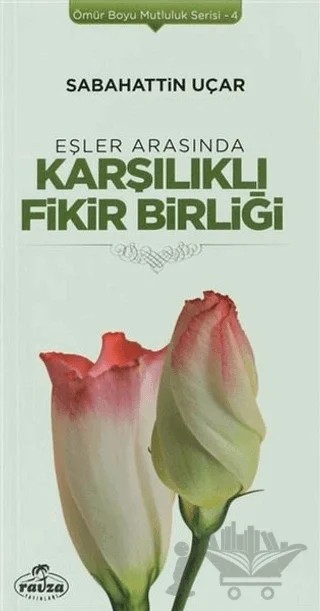 Eşler Arasında Karşılıklı Fikir Birliği – Sabahattin Uçar – Ravza Yayınları kitap kapağı