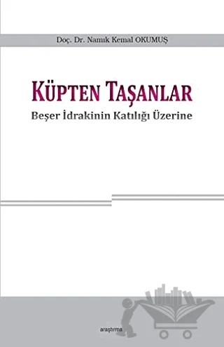 Küpten Taşanlar – Namık Kemal Okumuş – Araştırma Yayınları kitap kapağı