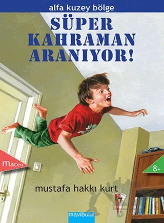 Süper Kahraman Aranıyor! – Mustafa Hakkı Kurt – Mavibulut Yayınları kitap kapağı