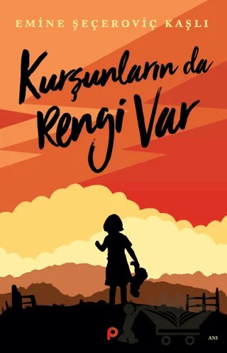 Kurşunların da Rengi Var – Emine Şeçeroviç Kaşlı – Pınar Yayınları kitap kapağı