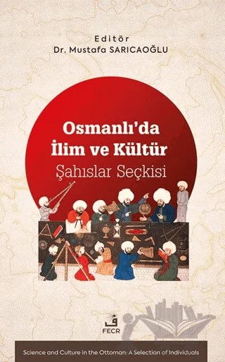 Osmanlı’da İlim ve Kültür Şahıslar Seçkisi – Kolektif – Fecr Yayınları kitap kapağı