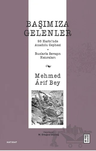 Başımıza Gelenler – Mehmed Arif Bey – Ketebe Yayınları kitap kapağı