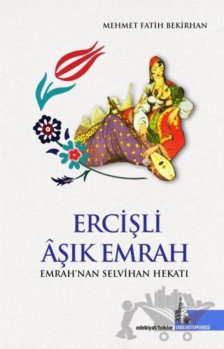 Ercişli Aşık Emrah – Mehmet Fatih Bekirhan – Doğu Kütüphanesi kitap kapağı