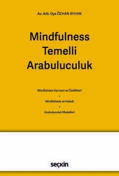 Mindfulness Temelli Arabuluculuk – Oya Ayhan – Seçkin Yayıncılık kitap kapağı