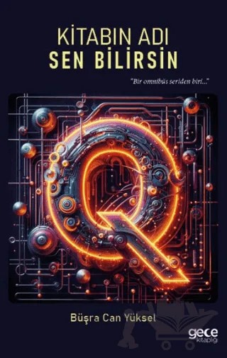 Kitabın Adı Sen Bilirsin – Büşra Can Yüksel – Gece Kitaplığı kitap kapağı