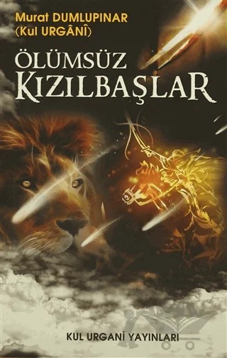 Ölümsüz Kızılbaşlar – Murat Dumlupınar – Kul Urgani kitap kapağı