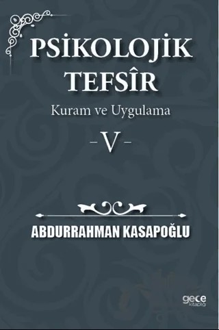 Psikolojik Tefsîr Kuram ve Uygulama 5 – Abdurrahman Kasapoğlu – Gece Kitaplığı kitap kapağı