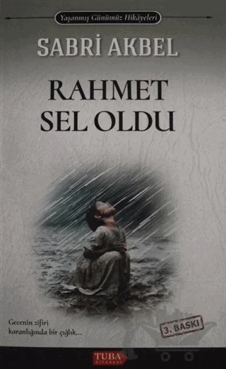 Rahmet Sel Oldu – Sabri Akbel – Tuba Kitabevi kitap kapağı