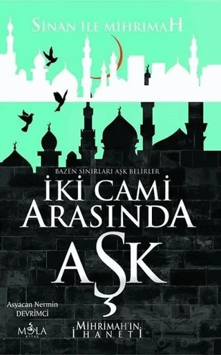 İki Cami Arasında Aşk – Asyacan Nermin Devrimci – Mola Kitap kitap kapağı