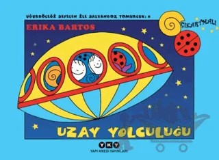 Uğurböceği Sevecen ile Salyangoz Tomurcuk 8: Uzay Yolculuğu – Erika Bartos – Yapı Kredi Yayınları kitap kapağı