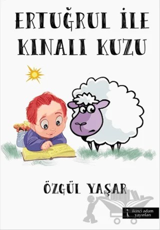 Ertuğrul ile Kınalı Kuzu – Özgül Yaşar – İkinci Adam Yayınları kitap kapağı