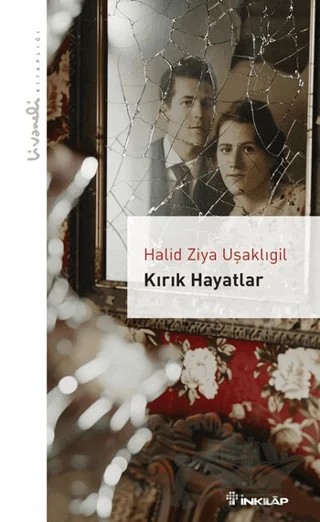 Kırık Hayatlar – Halit Ziya Uşaklıgil – İnkılap Kitabevi kitap kapağı