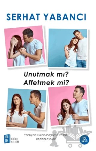 Unutmak mı Affetmek mi? – Serhat Yabancı – Mona Kitap kitap kapağı