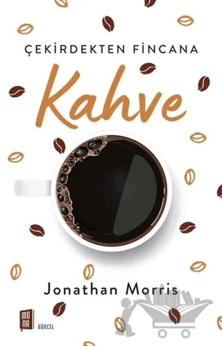 Kahve – Jonathan Morris – Mona Kitap kitap kapağı