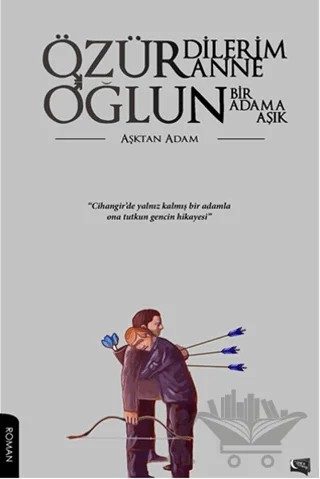 Özür Dilerim Anne Oğlun Bir Adama Aşık – Kolektif – Gece Kitaplığı kitap kapağı