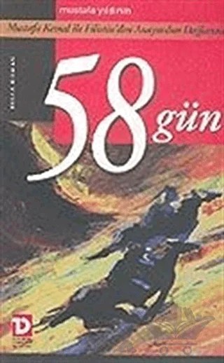 58 Gün: Mustafa Kemal ile Filistin’den Anayurdun Dağlarına – Mustafa Yıldırım – Toplumsal Dönüşüm Yayınları kitap kapağı