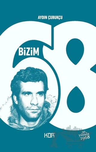 Bizim 68 – Aydın Çubukçu – Kor Kitap kitap kapağı