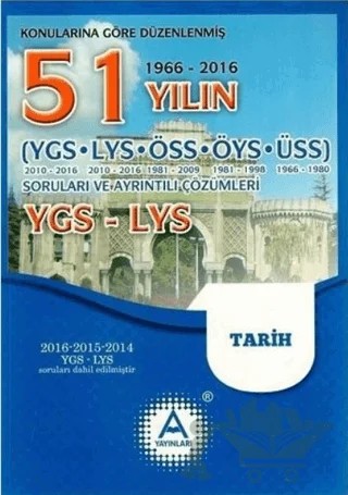 YGS-LYS Tarih 51 Yılın Soruları ve Ayrıntılı Çözümleri (1966-2016) – Kolektif – A Yayınları kitap kapağı