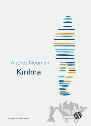Kırılma – Andres Neuman – Üç Nokta Yayınları kitap kapağı