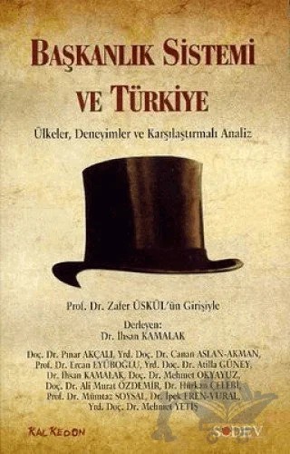 Başkanlık Sistemi ve Türkiye Ülkeler, Deneyimler ve Karşılaştırmalı Analiz – Derleme – Kalkedon Yayıncılık kitap kapağı