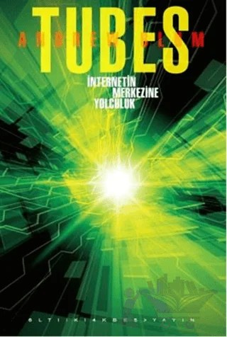 Tubes – Andrew Blum – Altıkırkbeş Yayınları kitap kapağı