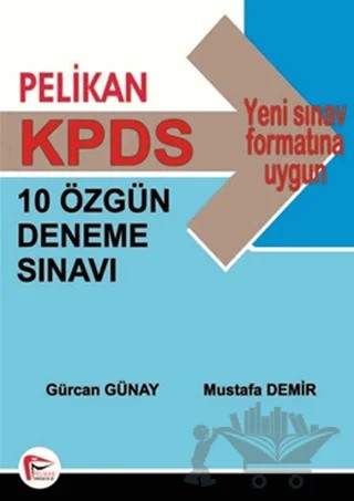 KPDS 10 Özgün Deneme Sınavı – Gürcan Günay, Mustafa Demir – Pelikan Tıp Teknik Yayıncılık kitap kapağı