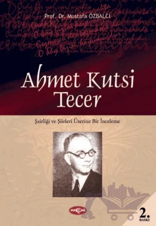 Ahmet Kutsi Tecer – Mustafa Özbalcı – Akçağ Yayınları kitap kapağı