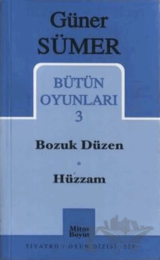 Bütün Oyunları 3 Bozuk Düzen / Hüzzam – Güner Sümer – Mitos Boyut Yayınları kitap kapağı
