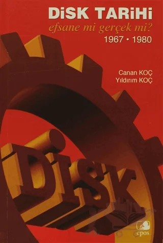 Disk Tarihi Efsane mi Gerçek mi? – Canan Koç, Yıldırım Koç – Epos Yayınları kitap kapağı