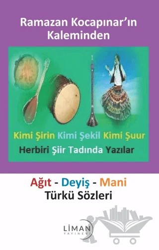 Ağıt - Deyiş - Mani Türkü Sözleri – Ramazan Kocapınar – Liman Yayınevi kitap kapağı