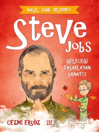 Steve Jobs - Geleceği Tasarlayan Sanatçı – Cezmi Ersöz – Dokuz Çocuk kitap kapağı