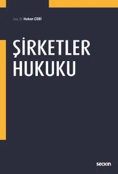 Şirketler Hukuku – Hakan Çebi – Seçkin Yayıncılık kitap kapağı
