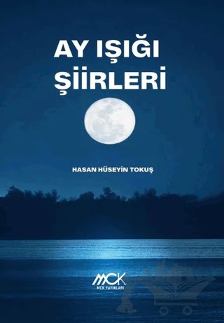 Ay Işığı Şiirleri – Hasan Hüseyin Tokuş – MCK Yayınları kitap kapağı