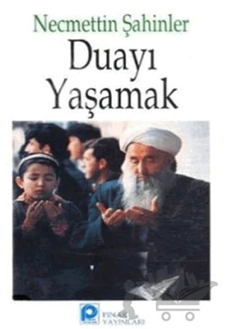 Duayı Yaşamak – Necmettin Şahinler – Pınar Yayınları kitap kapağı