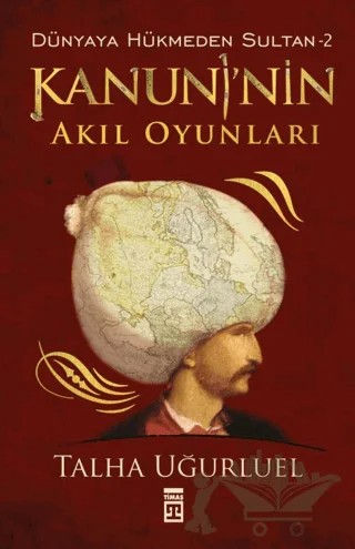 Kanuni'nin Akıl Oyunları – Talha Uğurluel – Timaş Tarih kitap kapağı