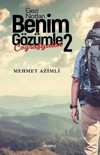 Benim Gözümle 2 – Mehmet Azimli – Mana Yayınları kitap kapağı