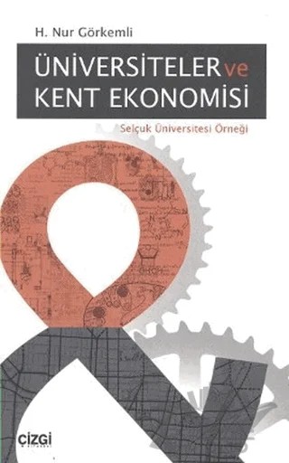 Üniversiteler ve Kent Ekonomisi – H. Nur Görkemli – Çizgi Kitabevi Yayınları kitap kapağı