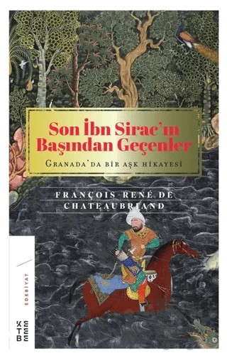 Son İbn Sirac’ın Başından Geçenler – François-Rene De Chateaubriand – Ketebe Yayınları kitap kapağı