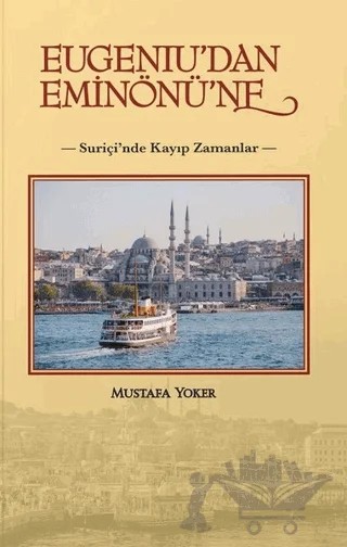 Eugeniu'dan Eminönü'ne – Mustafa Yoker – Alternatif Yayıncılık kitap kapağı