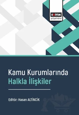 Kamu Kurumlarında Halkla İlişkiler – Kolektif – Eğitim Yayınevi - Bilimsel Eserler kitap kapağı