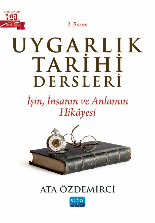 UYGARLIK TARİHİ DERSLERİ - İşin, İnsanın ve Anlamın Hikâyesi – Ata Özdemirci – Nobel Akademik Yayıncılık kitap kapağı
