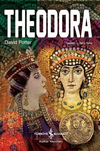 Theodora – David Potter – İş Bankası Kültür Yayınları kitap kapağı