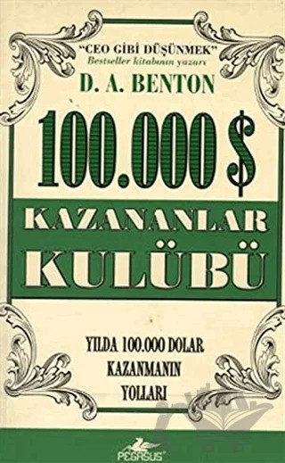 100.000$ Dolar Kazananlar Kulübü – D. A. Benton – Pegasus Yayınları kitap kapağı