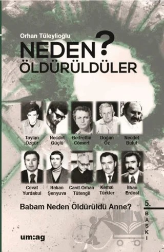 Neden Öldürüldüler? 1 - Babam Neden Öldürüldü Anne? – Orhan Tüleylioğlu – um:ag Yayınları kitap kapağı