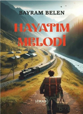 Hayatım Melodi – Bayram Belen – Liman Yayınevi kitap kapağı