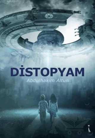 Distopyam – Abdulhakim Altun – İkinci Adam Yayınları kitap kapağı
