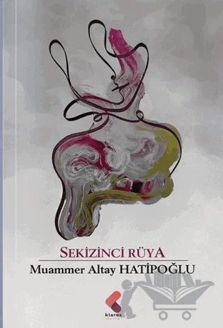 Sekizinci Rüya – Muammer Altay Hatipoğlu – Klaros Yayınları kitap kapağı