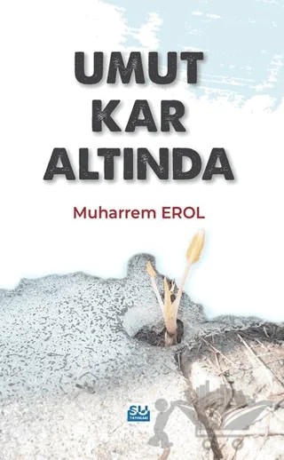 Umut Kar Altında – Muharrem Erol – Su Yayınevi kitap kapağı