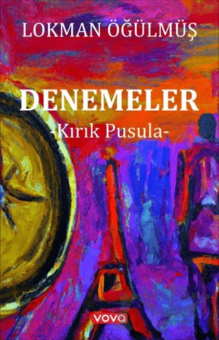 Denemeler - Kırık Pusula – Lokman Öğülmüş – Vova Yayınları kitap kapağı