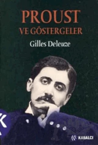 Proust ve Göstergeler – Gilles Deleuze – Kabalcı Yayınevi kitap kapağı